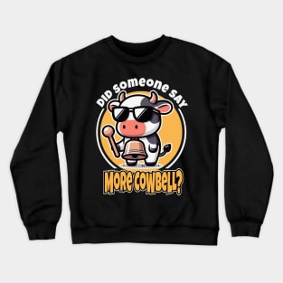 More Cowbell Graphic Tee | Udderly Musical Comic Dark Crewneck Sweatshirt